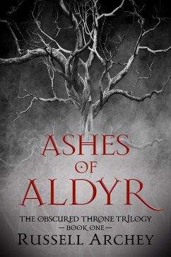 Ashes of Aldyr (eBook, ePUB) - Archey, Russell