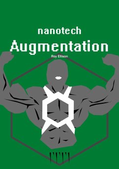 Nanotech - Augmentation (eBook, ePUB) - Ellison, Roy