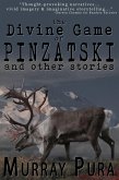 The Divine Game of Pinzatski and Other Stories (eBook, ePUB) The Divine Game of Pinzatski and Other Stories (eBook, ePUB)