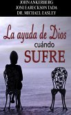 La Ayuda de Dios Cuando Se Sufre (eBook, ePUB)