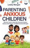 Parenting Anxious Children (eBook, ePUB)