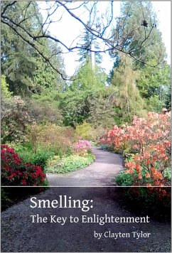 Smelling: The Key to Enlightenment (eBook, ePUB) - Tylor, Clayten