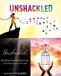Unshackled: Breaking Free from Fear and... - Bild 1