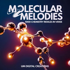 Cover Molecular Melodies:1000 Chemistry Riddles In Verse (eBook, ePUB)