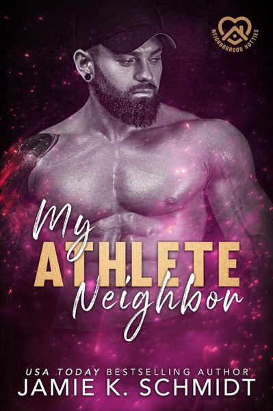 My Athlete Neighbor (Neighborhood Hotties, #2) (eBook, ePUB)