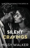 Silent Cravings (Elite Heirs of Manhattan, #4) (eBook, ePUB) Silent Cravings (Elite Heirs of Manhattan, #4) (eBook, ePUB)