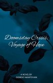 Doomsday Crisis: Voyage of Hope (eBook, ePUB) Doomsday Crisis: Voyage of Hope (eBook, ePUB)