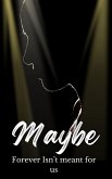 Maybe Forever Isn't Meant For Us (eBook, ePUB)