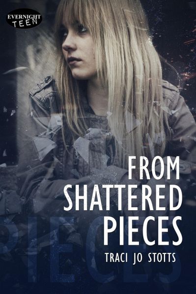 From Shattered Pieces (eBook, ePUB) From Shattered Pieces (eBook, ePUB)