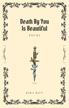 Death By You Is Beautiful (eBook, ePUB) - Rice, Kira