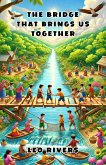 The Bridge That Brings Us Together (Community and Society) (eBook, ePUB) The Bridge That Brings Us Together (Community and Society) (eBook, ePUB)