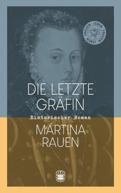 Die letzte Gräfin (eBook, ePUB) - Rauen, Martina