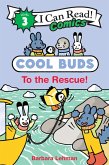 Cool Buds: To the Rescue! (eBook, ePUB) Cool Buds: To the Rescue! (eBook, ePUB)