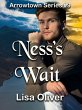 Ness's Wait (The Arrowtown Series, #9)... - Bild 1
