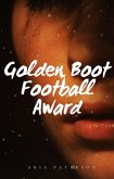 Golden Boot Football Award (eBook, ePUB) Golden Boot Football Award (eBook, ePUB)