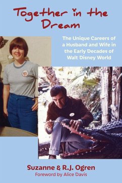 Cover Together in the Dream: The Unique Careers of a Husband and Wife in the Early Decades of Walt Disney World (eBook, ePUB)