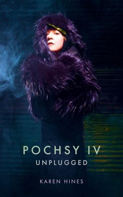 Pochsy IV: Unplugged (eBook, ePUB) - Hines, Karen