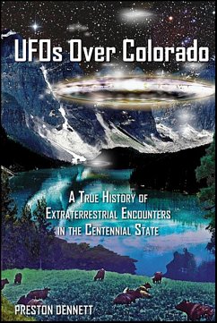 UFOs Over Colorado (eBook, ePUB) - Dennett, Preston