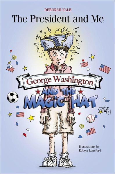 George Washington and the Magic Hat (eBook, ePUB) George Washington and the Magic Hat (eBook, ePUB)