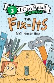 The Fix-Its: Nail Needs Help (eBook, ePUB) The Fix-Its: Nail Needs Help (eBook, ePUB)