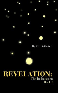 Revelation: The In-between Book 1 (eBook, ePUB) - Willeford, K. L.