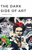 The Dark Side of Art (eBook, ePUB) The Dark Side of Art (eBook, ePUB)