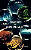 Spheres of Confinement (eBook, ePUB) Spheres of Confinement (eBook, ePUB)
