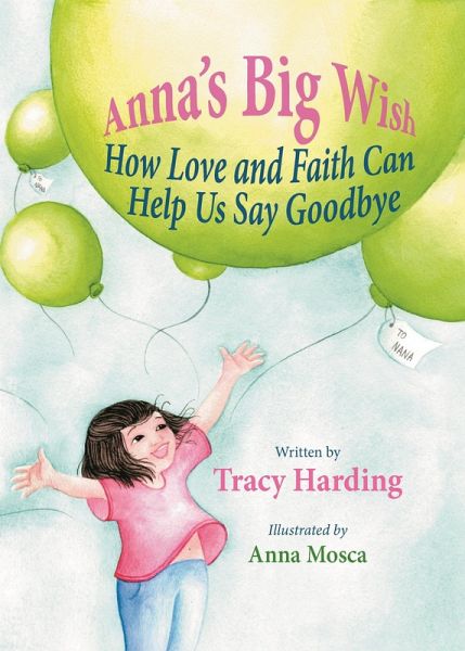 Anna's Big Wish: How Love and Faith Can Help Us Say Goodbye (eBook, ePUB)
