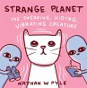 Strange Planet: The Sneaking, Hiding,... - Bild 1