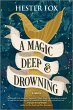 A Magic Deep and Drowning (eBook, ePUB) - Bild 1