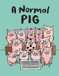 A Normal Pig (eBook, ePUB) - Bild 1