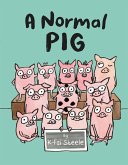 A Normal Pig (eBook, ePUB)