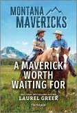 A Maverick Worth Waiting For (eBook, ePUB) A Maverick Worth Waiting For (eBook, ePUB)