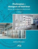 Profession : designer d'interieur - 2e edition (eBook, PDF)