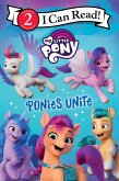 My Little Pony: Ponies Unite (eBook, ePUB)