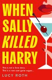 When Sally Killed Harry (eBook, ePUB)