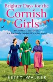 Brighter Days for the Cornish Girls (eBook, ePUB) Brighter Days for the Cornish Girls (eBook, ePUB)