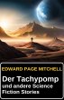 Der Tachypomp und andere Science... - Bild 1
