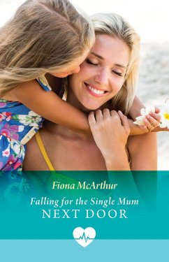 Falling For The Single Mum Next Door (eBook, ePUB) - McArthur, Fiona