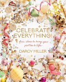 Celebrate Everything! (eBook, ePUB) Celebrate Everything! (eBook, ePUB)