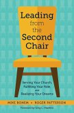 Leading from the Second Chair (eBook, ePUB) Leading from the Second Chair (eBook, ePUB)