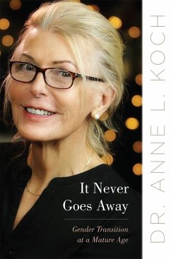 It Never Goes Away (eBook, PDF) - Anne Lauren Koch, Koch