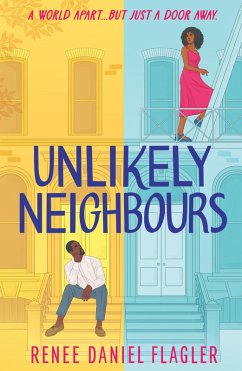 Unlikely Neighbours (eBook, ePUB) - Daniel Flagler, Renee Unlikely Neighbours (eBook, ePUB) - Daniel Flagler, Renee