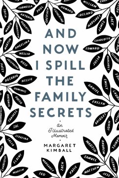 Cover And Now I Spill the Family Secrets (eBook, ePUB)