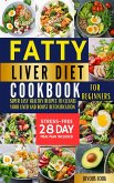 Fatty Liver Diet Cookbook for Beginners (eBook, ePUB) Fatty Liver Diet Cookbook for Beginners (eBook, ePUB)