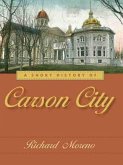 Short History of Carson City (eBook, ePUB) Short History of Carson City (eBook, ePUB)