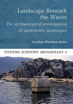 Landscape Beneath the Waves (eBook, PDF) - Caroline Wickham-Jones, Wickham-Jones