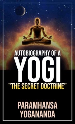 Autobiography of a Yogi (eBook, ePUB) - Yogananda, Paramhansa; Yogananda, Paramhansa