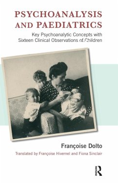 Psychoanalysis and Paediatrics (eBook, ePUB) - Dolto, Francoise