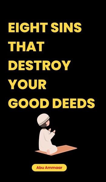 Eight Sins That Destroy Your Good Deeds (eBook, ePUB)